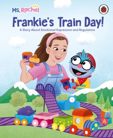 Ms Rachel: Frankie’s Train Day! A Story About Expression and Emotional Regulation Ms Rachel: Frankie’s Train Day! A Story About Expression and Emotional Regulation