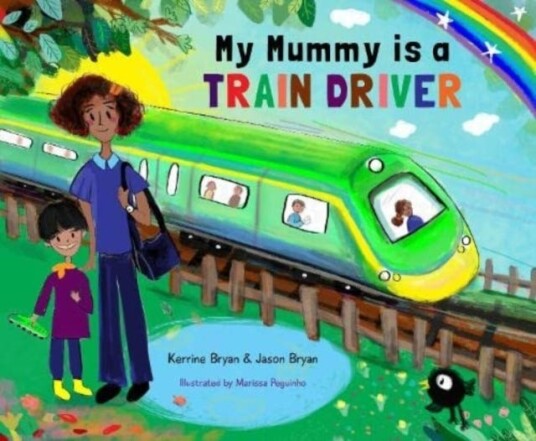 My Mummy is a Train Driver My Mummy is a Train Driver
