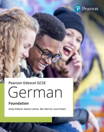 Edexcel GCSE German Foundation Student Book Edexcel GCSE German Foundation Student Book