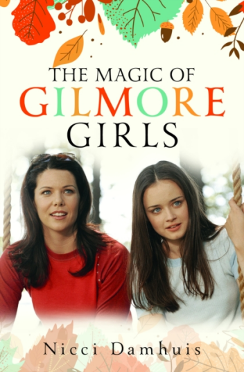 The Magic of Gilmore Girls