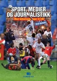 Sport medier og journalistikk: med fotballandslaget til EM