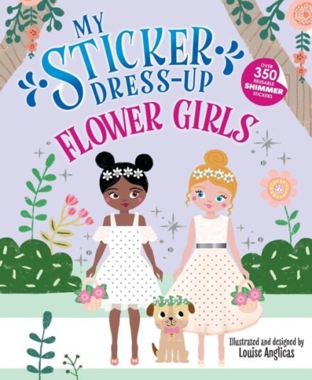 My Sticker Dress Up: Flower Girls My Sticker Dress Up: Flower Girls
