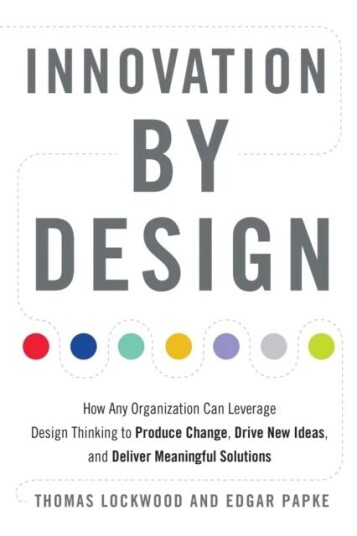 Innovation By Design Av Thomas (Thomas Lockwood) Lockwood, Edgar (Edgar Papke) Papke