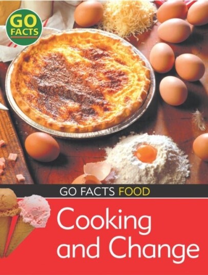 Food: Cooking and Change Food: Cooking and Change