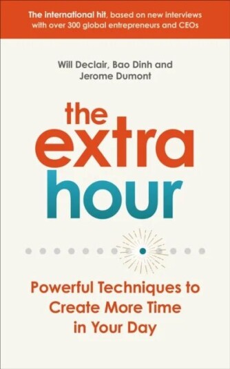 The Extra Hour Av Will Declair, Jerome Dumont, Bao Dinh