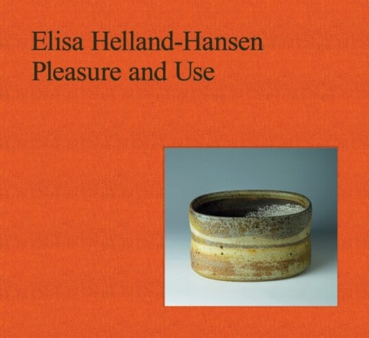 Elisa HellandHansen Pleasure and Use Elisa HellandHansen Pleasure and Use