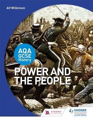 AQA GCSE History: Power and the People AQA GCSE History: Power and the People