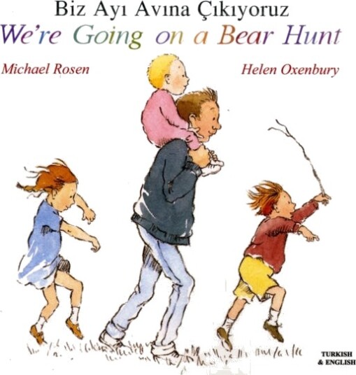 We'Re Going On A Bear Hunt In Turkish And English Av Michael Rosen We'Re Going On A Bear Hunt In Turkish And English Av Michael Rosen