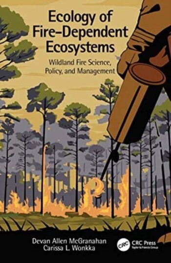 Ecology Of Fire-Dependent Ecosystems Av Devan Allen (North Dakota State University Fargo North Dakota Usa) Mcgranahan, Carissa L. (University Of Nebra