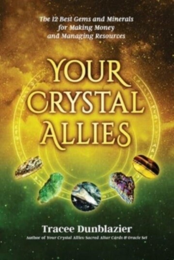 Your Crystal Allies The 12 Best Gems & Minerals for Making Money & Managing Resources Your Crystal Allies The 12 Best Gems & Minerals for Making Money & Managing Resources