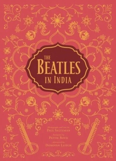 The Beatles In India Av Paul Saltzman, Tim B. Wride