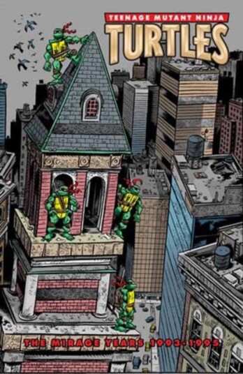 Teenage Mutant Ninja Turtles: The Mirage Years (1993–1995) Teenage Mutant Ninja Turtles: The Mirage Years (1993–1995)