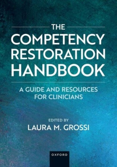The Competency Restoration Handbook The Competency Restoration Handbook