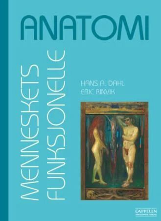 Menneskets Funksjonelle Anatomi Av Hans Alfred Dahl, Eric Rinvik