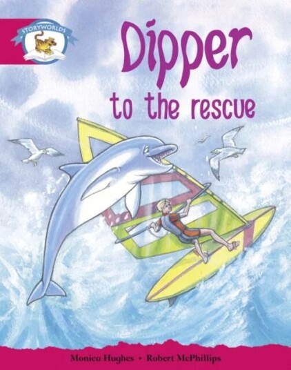 Literacy Edition Storyworlds Stage 5, Animal World, Dipper To The Rescue Literacy Edition Storyworlds Stage 5, Animal World, Dipper To The Rescue