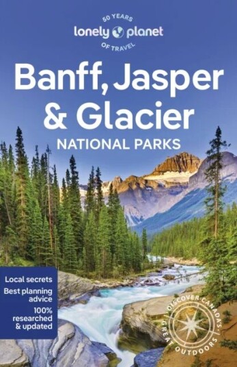 Lonely Planet Banff, Jasper And Glacier National Parks Av Lonely Planet