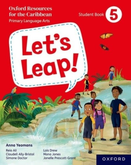 Let's Leap! Caribbean Primary Language Arts: Student Book 5 Let's Leap! Caribbean Primary Language Arts: Student Book 5