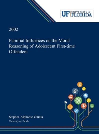 Familial Influences on the Moral Reasoning of Adolescent First time Offenders