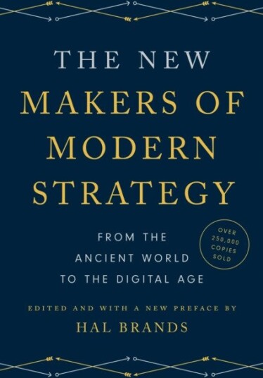 The New Makers of Modern Strategy From the Ancient World to the Digital Age