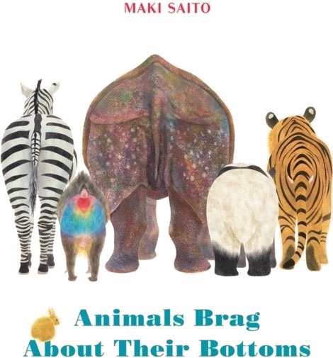 Animals Brag About Their Bottoms Animals Brag About Their Bottoms
