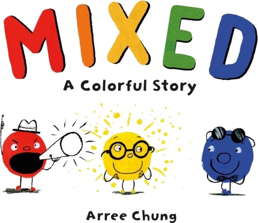 Mixed: A Colorful Story Av Arree Chung