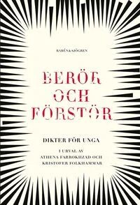 Berör Och Förstör : Dikter För Unga Av Farrokhzad Folkhammar