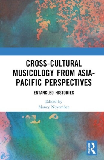 Cross Cultural Musicology from Asia Pacific Perspectives