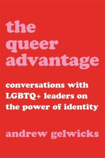 The Queer Advantage Av Andrew Gelwicks