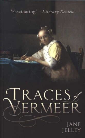 Traces Of Vermeer Av Jane Jelley