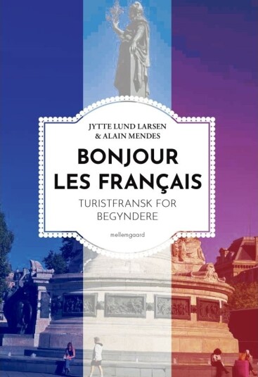 Bonjour Les Français | Jytte Lund Larsen & Alain Mendes | Språk: Dansk