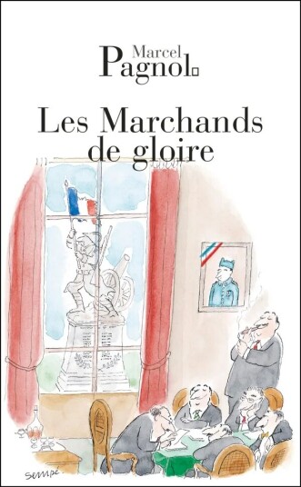 Les Marchands Du Gloire Av Marcel Pagnol
