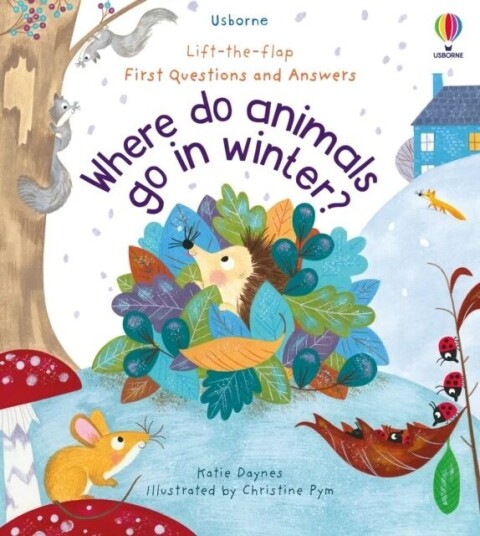 First Questions And Answers: Where Do Animals Go In Winter? Av Katie Daynes