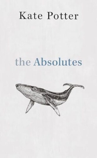 The Absolutes a profound exploration of grief told through fragments of memory The Absolutes a profound exploration of grief told through fragments of memory
