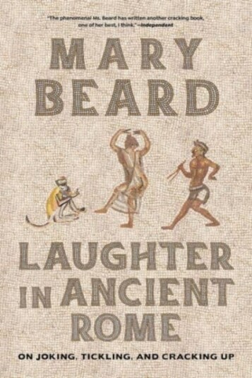 Laughter In Ancient Rome Av Mary Beard Laughter In Ancient Rome Av Mary Beard
