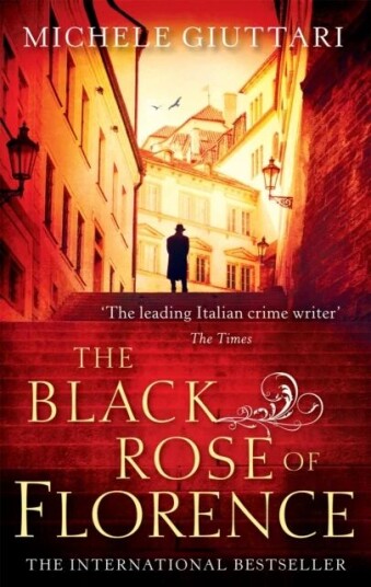 The Black Rose Of Florence Av Michele Giuttari