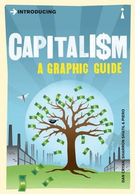 Introducing Capitalism  A Graphic Guide