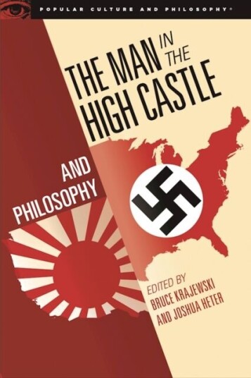 The Man In The High Castle And Philosophy