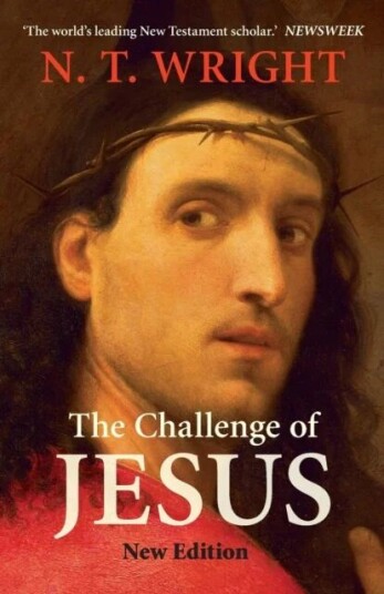 The Challenge Of Jesus Av Nt Wright