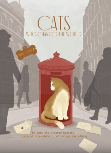 Cats Who Changed The World Av Dan Jones Cats Who Changed The World Av Dan Jones