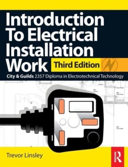 Introduction To Electrical Installation Work Av Trevor Linsley