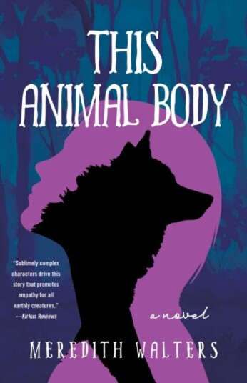 This Animal Body A Novel This Animal Body A Novel