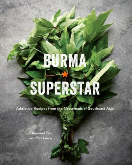 Burma Superstar Av Desmond Tan, Kate Leahy