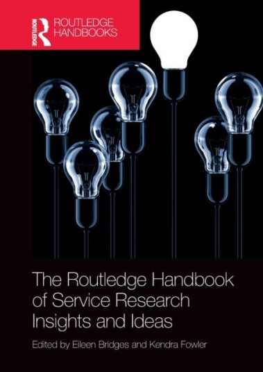 The Routledge Handbook Of Service Research Insights And Ideas