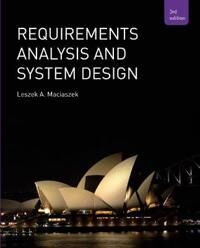 Maciaszek Leszek Requirements Analysis and Systems Design Maciaszek Leszek Requirements Analysis and Systems Design
