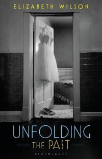 Unfolding The Past Av Elizabeth (Independent Scholar Uk) Wilson