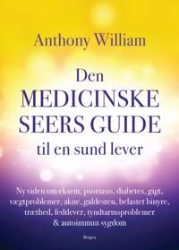 William, Anthony Den medicinske seers guide til en sund lever (8702282917) William, Anthony Den medicinske seers guide til en sund lever (8702282917)