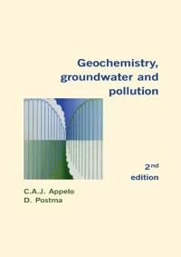 Geochemistry, Groundwater And Pollution Av C.A.J. Appelo, Dieke Postma