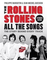 The Rolling Stones All The Songs Expanded Edition Av Jean-Michel Guesdon, Philippe Margotin
