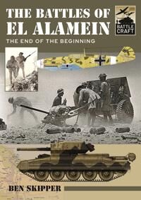 The Battles Of El Alamein Av Skipper  Ben