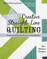 Visual Guide To Creative Straight-Line Quilting Av Natalia Whiting Bonner